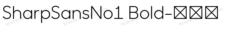 SharpSansNo1 Bold字体转换 SharpSansNo1 Bold字体转换